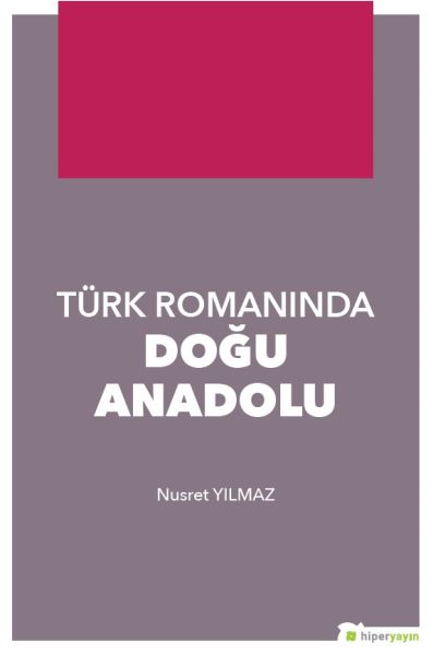 turk-romaninda-dogu-anadolu