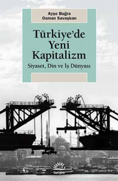 turkiye-de-yeni-kapitalizm-siyaset-din-ve-is-dunyasi