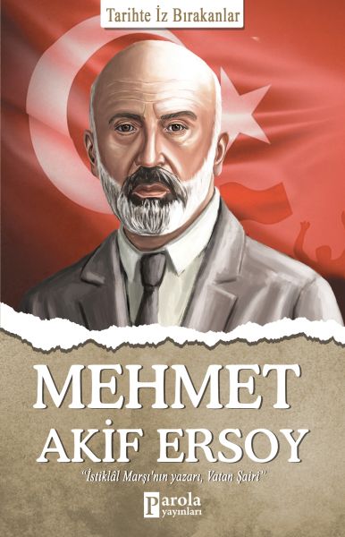 mehmet-akif-ersoy-tarihte-iz-birakanlar