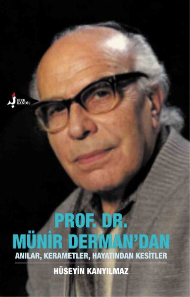 prof-dr-munir-derman-dan-anilar-kerametler-hayatindan-kesitler