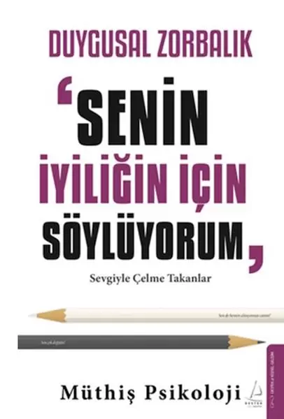 duygusal-zorbalik-senin-iyiligin-icin-soyluyorum