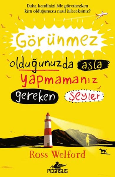 gorunmez-oldugunuzda-asla-yapmamaniz-gereken-seyler