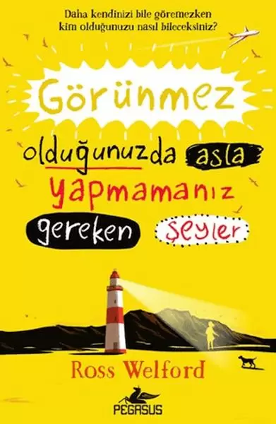gorunmez-oldugunuzda-asla-yapmamaniz-gereken-seyler