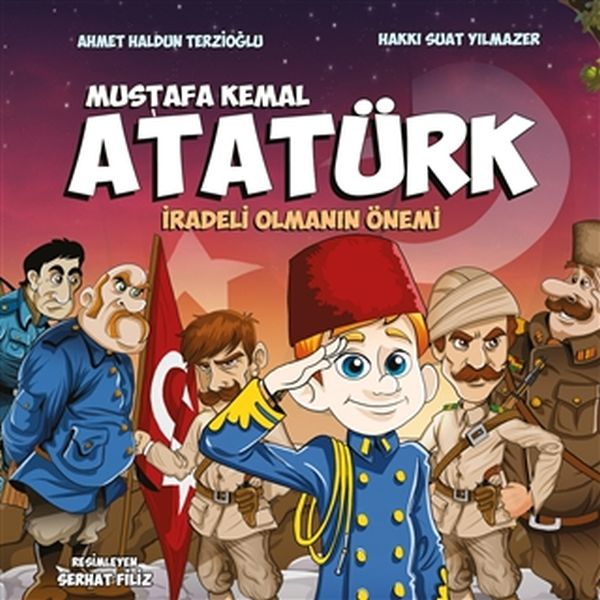 mustafa-kemal-ataturk-iradeli-olmanin-onemi