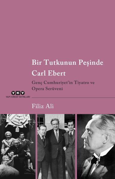 bir-tutkunun-pesinde-carl-ebert-genc-cumhuriyet-in-tiyatro-ve-opera-seruveni