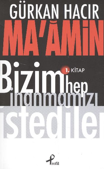 ma-amin-bizim-hep-inanmamizi-istediler