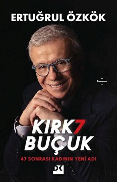 kirk-7-bucuk-47-sonrasi-kadinin-yeni-adi