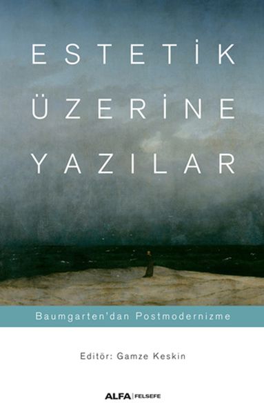 estetik-uzerine-yazilar-baumgarten-dan-postmodernizme