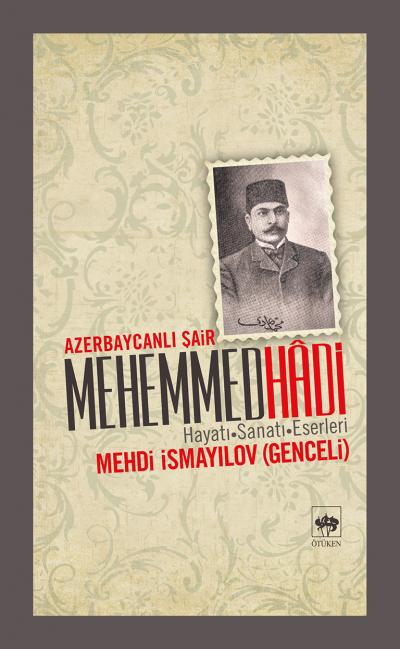 azerbaycanli-sair-mehemmed-hadi-hayati-sanati-eserleri