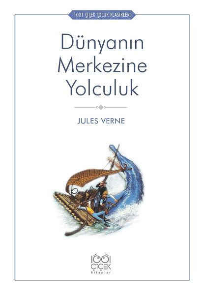 dunyanin-merkezine-yolculuk-1001-cicek-cocuk-klasikleri