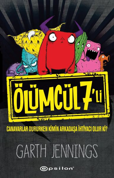 olumcul-7-li-canavarlar-dururken-kimin-arkadasa-ihtiyaci-olur-ki