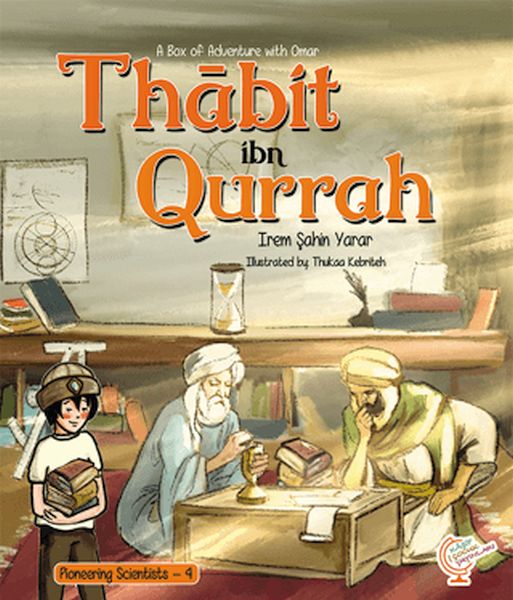 a-box-of-adventure-with-omar-thabit-ibn-qurrah-pioneering-scientists-4-ingilizce