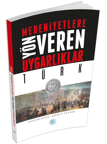 turk-medeniyete-yon-veren-uygarliklar