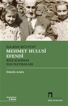 ilk-rize-muftusu-mehmet-hulusi-efendi-rize-hadisesi-hac-hatiralari