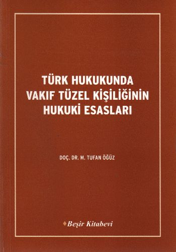 turk-hukukunda-vakif-tuzel-kisiliginin-hukuki-esaslari