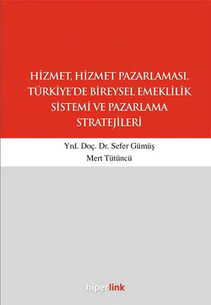 hizmet-hizmet-pazarlamasi-turkiye-de-bireysel-emeklilik-sistemi-ve-pazarlama-stratejileri