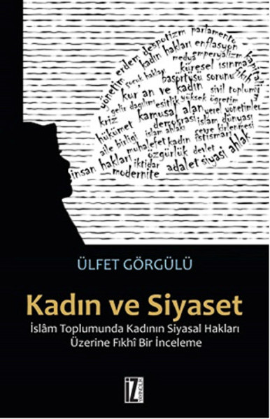 kadin-ve-siyaset-islam-toplumunda-kadinin-siyasal-haklari-uzerine-fikhi-bir-inceleme