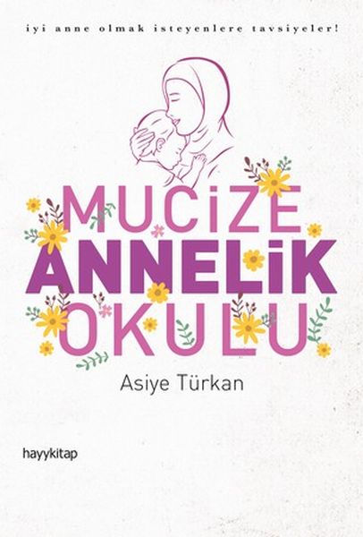 mucize-annelik-okulu-iyi-anne-olmak-isteyenlere-tavsiyeler