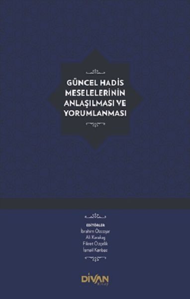 guncel-hadis-meselelerinin-anlasilmasi-ve-yorumlanmasi-ciltli