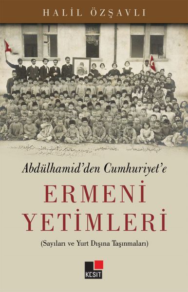 abdulhamid-den-cumhuriyet-e-ermeni-yetimleri