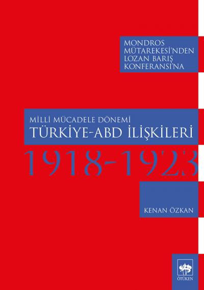 milli-mucadele-donemi-turkiye-abd-iliskileri-1918-1923