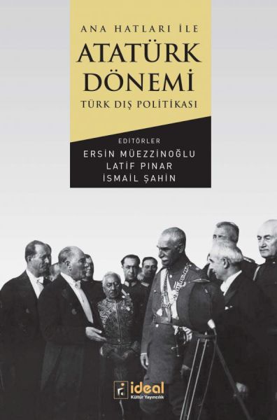 ana-hatlari-ile-ataturk-donemi-turk-dis-politikasi