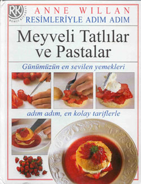 resimleriyle-adim-adim-meyveli-tatlilar-ve-pastalar-gunumuzun-en-sevilen-yemekleri-adim-adim-en-kola