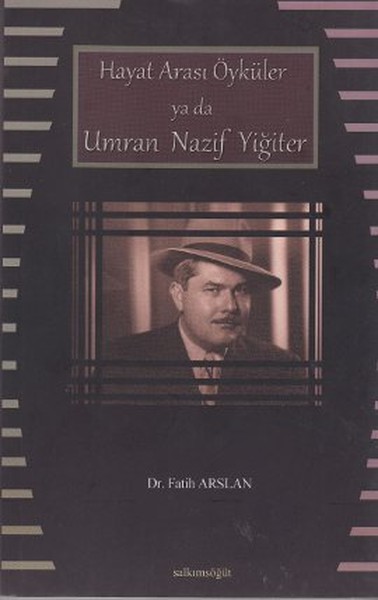 hayat-arasi-oykuler-ya-da-umran-nazif-yigiter