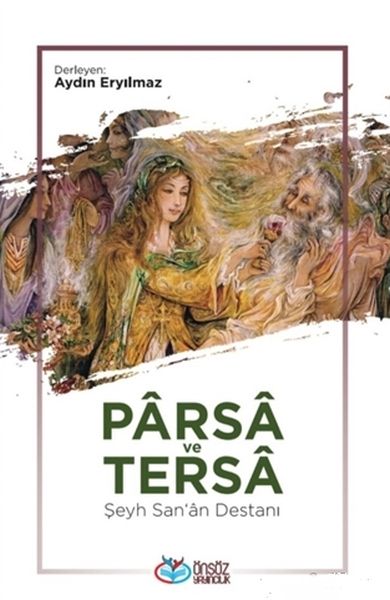 parsa-ve-tersa-seyh-san-a-destani