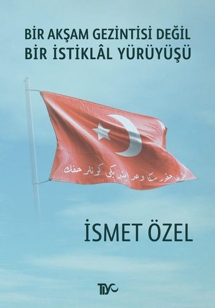 bir-aksam-gezintisi-degil-bir-istiklal-yuruyusu