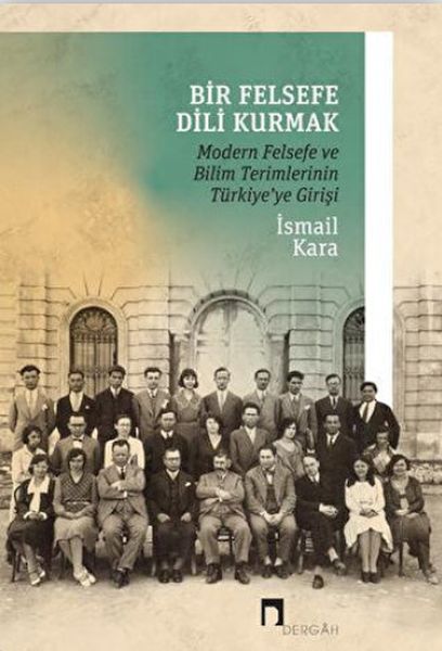 bir-felsefe-dili-kurmak-modern-felsefe-ve-bilim-terimlerinin-turkiye-ye-girisi