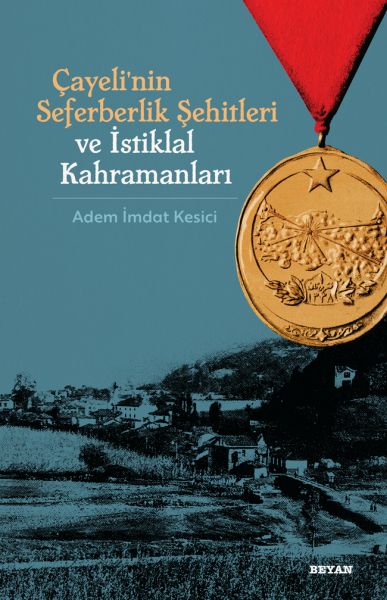 cayeli-nin-seferberlik-sehitleri-ve-istiklal-kahramanlari