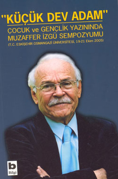 kucuk-dev-adam-cocuk-ve-genclik-yazininda-muzaffer-izgu-sempozyumu-t-c-eskisehir-osmangazi-univers