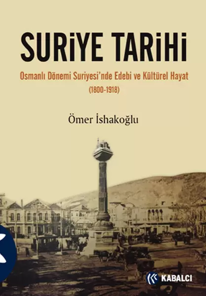 suriye-tarihi-osmanli-donemi-suriyesi-nde-edebi-ve-kulturel-hayat-1800-1918