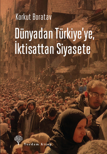 dunyadan-turkiye-ye-iktisattan-siyasete