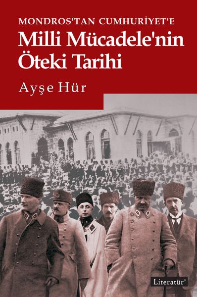 mondros-tan-cumhuriyet-e-milli-mucadele-nin-oteki-tarihi