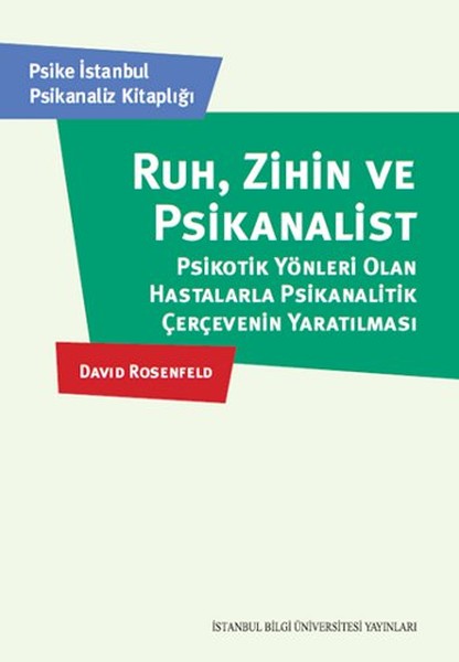 ruh-zihin-ve-psikanalist-psikotik-yonleri-olan-hastalarla-psikanalitik-cercevenin-yaratilmasi