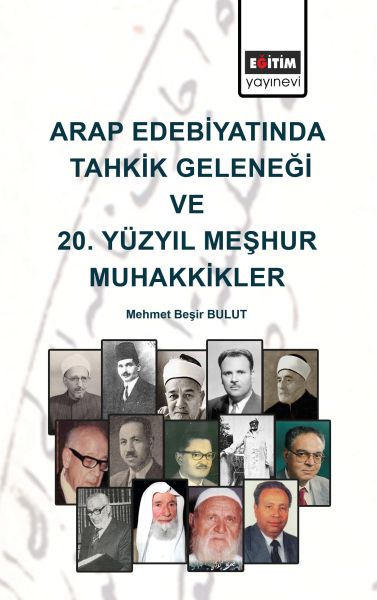 arap-edebiyatinda-tahkik-gelenegi-ve-20-yuzyil-meshur-muhakkikler