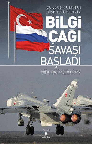 bilgi-cagi-savasi-basladi-su-24-un-turk-rus-iliskilerine-etkisi