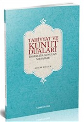 tahiyyat-ve-kunut-dualari-insanliga-sunulan-mesajlar