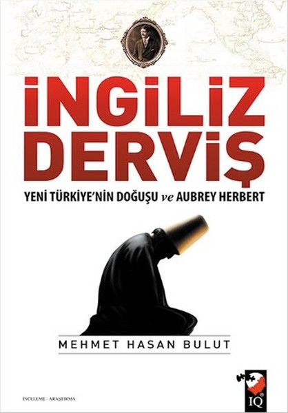 ingiliz-dervis-yeni-turkiye-nin-dogusu-ve-aubrey-herbert