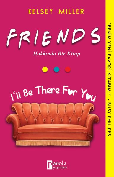 friends-hakkinda-bir-kitap-i-ii-be-there-for-you