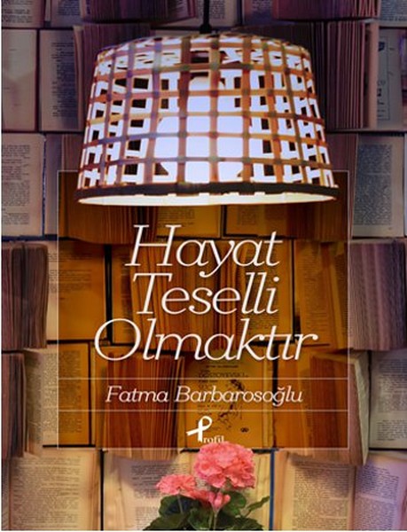 hayat-teselli-olmaktir