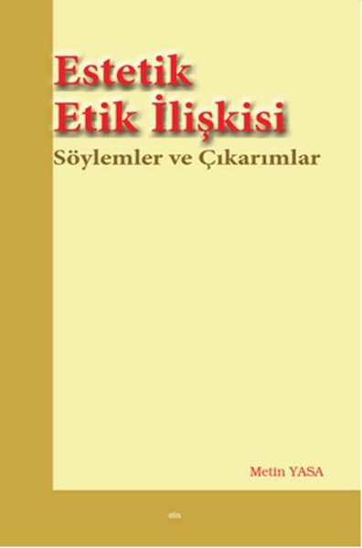 estetik-etik-iliskisi-soylemler-ve-cikarimlar