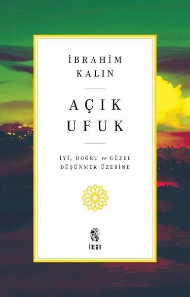 acik-ufuk-iyi-dogru-ve-guzel-dusunmek-uzerine