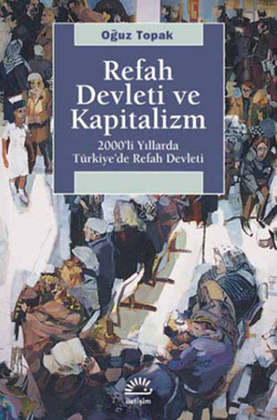 refah-devleti-ve-kapitalizm-200-li-yillarda-turkiye-de-refah-devleti