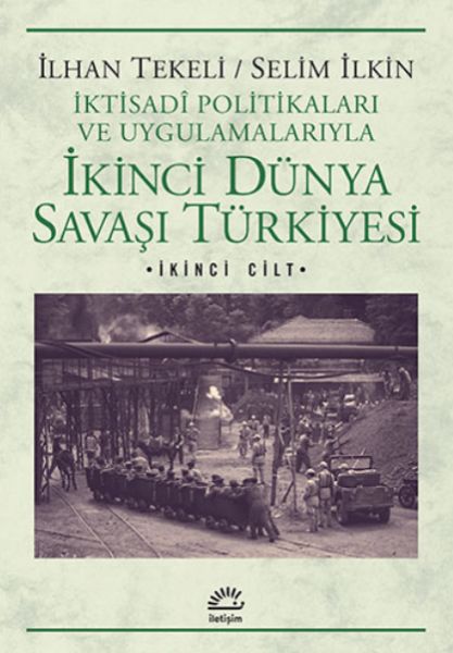 ikinci-dunya-savasi-turkiyesi-2-cilt-iktisadi-politikalari-ve-uygulamalariyla