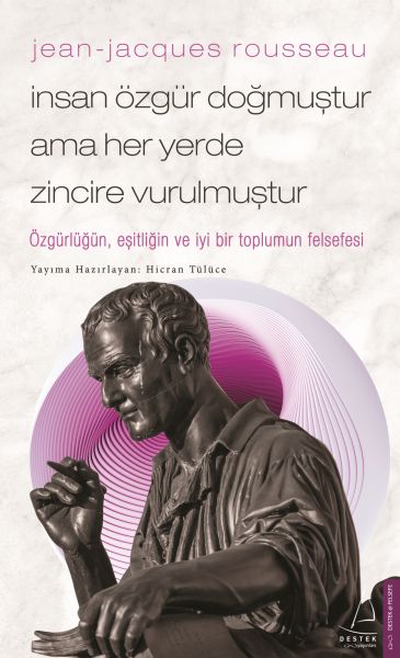 jean-jacques-rousseau-insan-ozgur-dogmustur-ama-her-yerde-zincire-vurulmustur