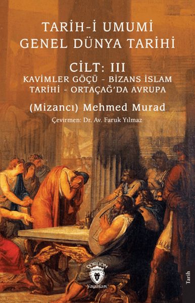 tarih-i-umumi-genel-dunya-tarihicilt-iii-kavimler-gocu-bizans-islam-tarihi-ortacag-da-avrupa