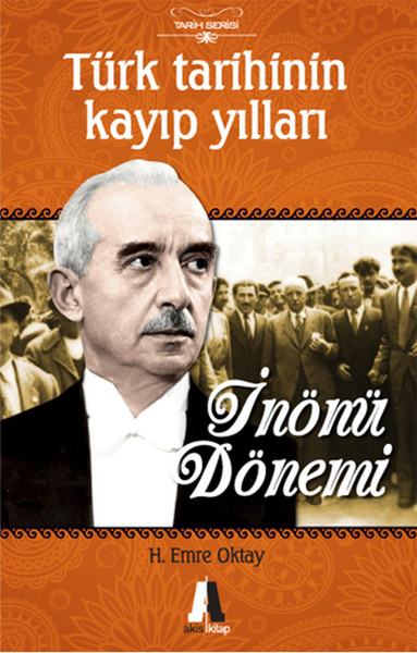 turk-tarihinin-kayip-yillari-inonu-donemi